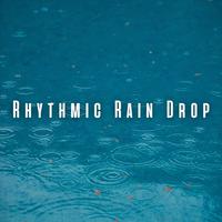 Rhythmic Rain Drop