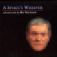 A Spirit's Whisper: Selected Works by Bo Nilsson