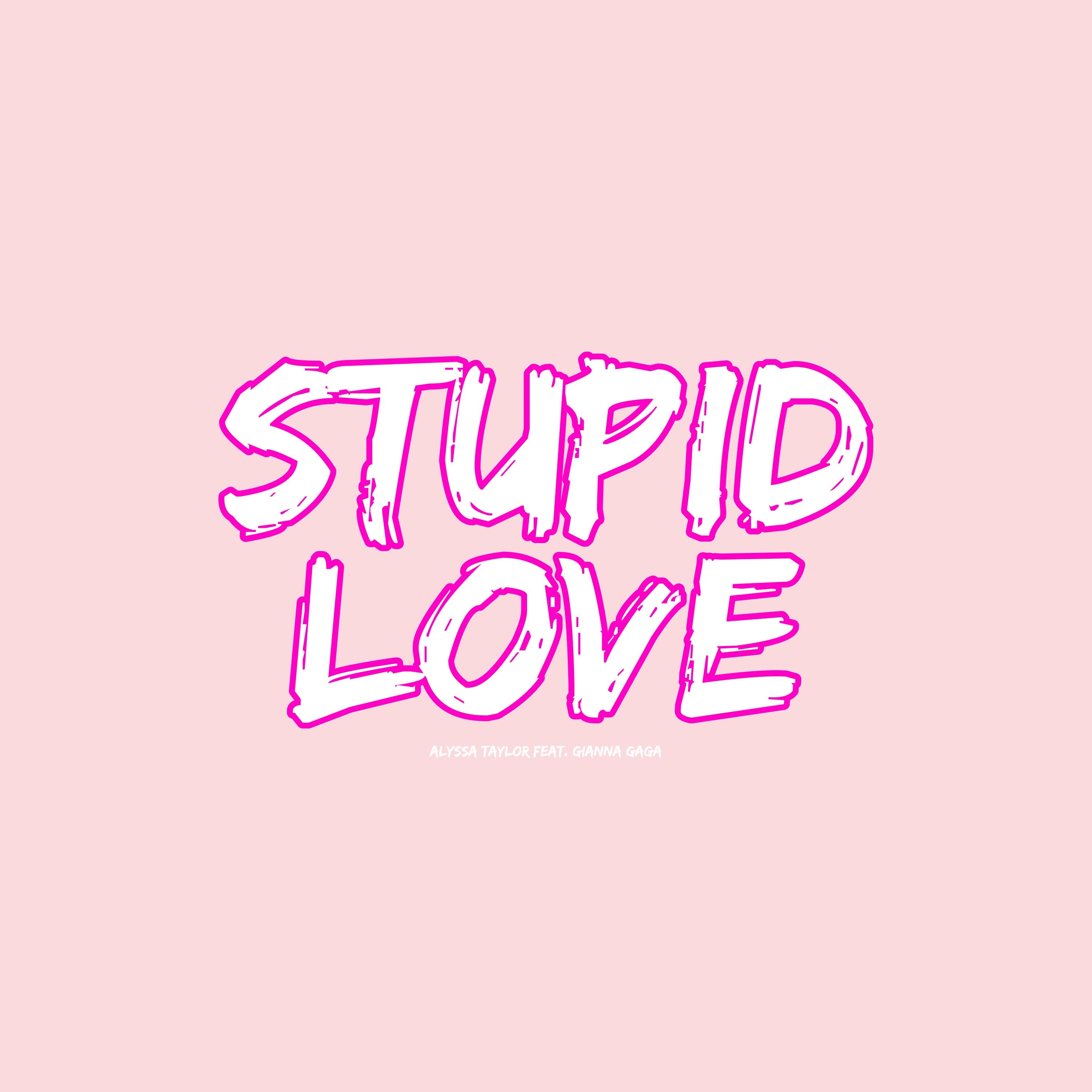Stupid Love