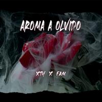 AROMA A OLVIDO (feat. FAM)