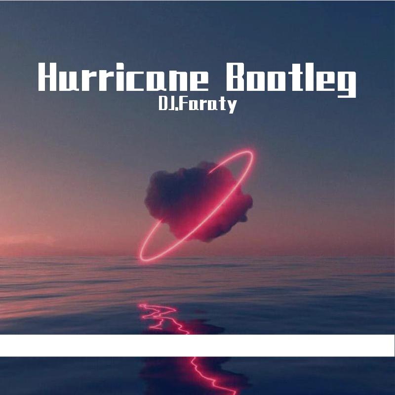 Ran-D-Hurricane Bootleg（DJ.Faraty remix）