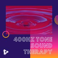 400Hz Tone Sound Therapy