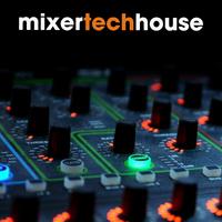 Mixer Tech House