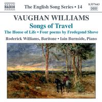 VAUGHAN WILLIAMS: Songs of Travel / The House of Life (English Song, Vol. 14)