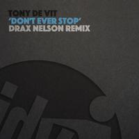 Don't Ever Stop (Drax Nelson Remix)