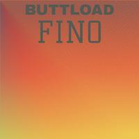 Buttload Fino