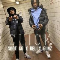 Click (feat. YfwPax, Sdot Goo & Relly Gunzz)