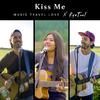 Music Travel Love - Kiss Me
