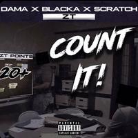 Count It (feat. Dama, Blacka & Scratch)