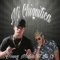 Mi Chiquitica (feat. Young Mafia)