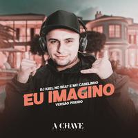 Eu Imagino (feat. MC Cabelinho) (Versão Piseiro)