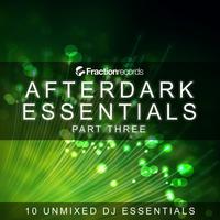 Fraction Records, Afterdark Essentials Part Three