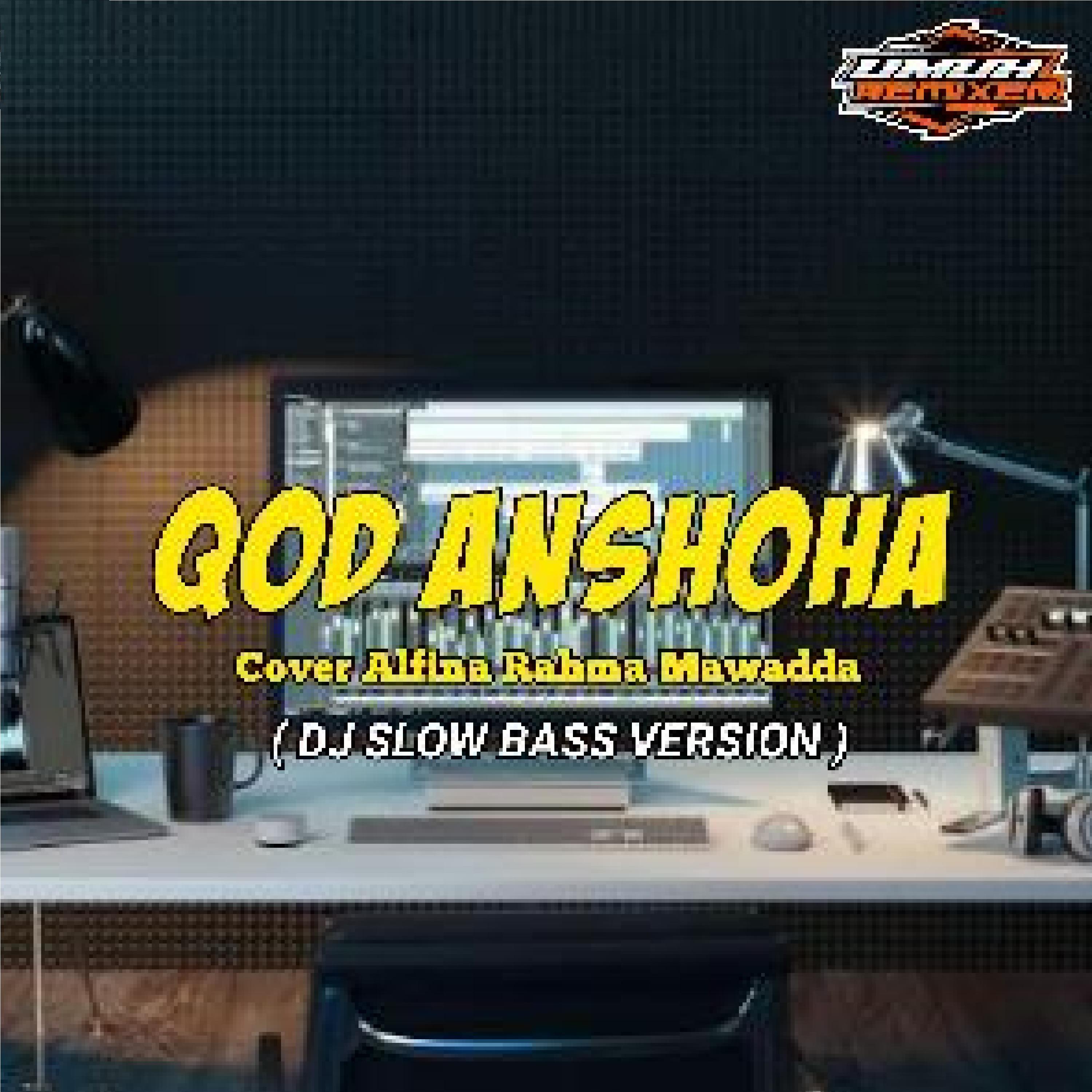 dj qod anshoha slow bass