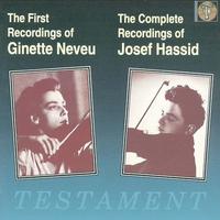 The First Recordings of Ginette Neveu / The Complete Recordings of Josef Hassid