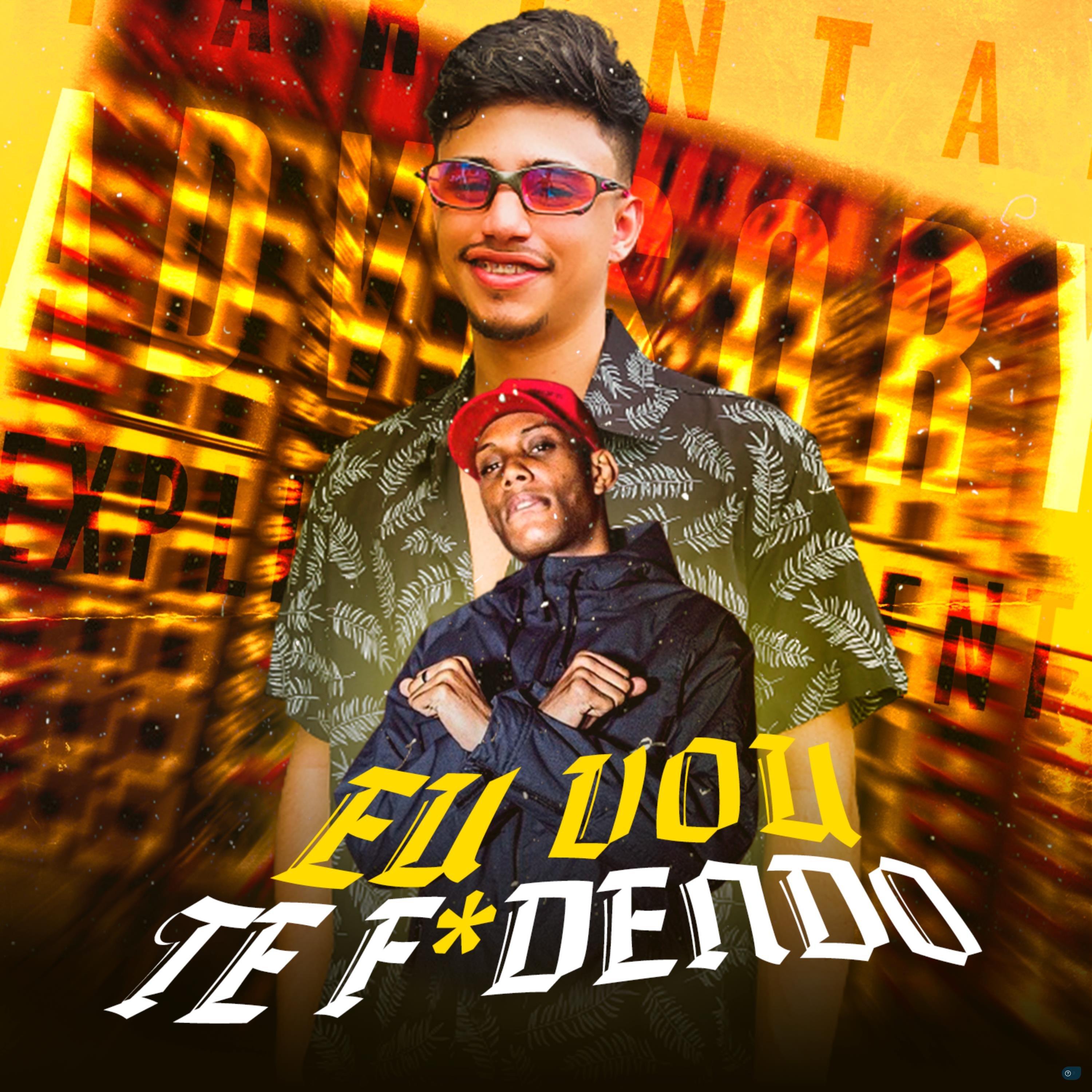 Eu Vou Te Fodendo (feat. Mc Gw & Mc Nauan)
