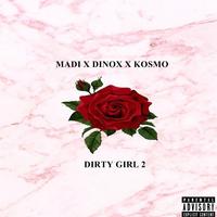 Dirty Girl (feat. Dinox & Kozmo)