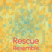 Rescue Resemble