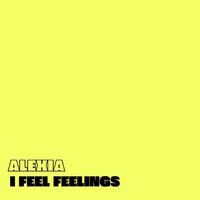 I Feel Feelings