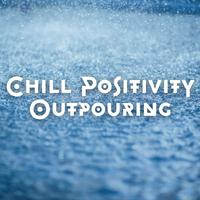 Chill Positivity Outpouring