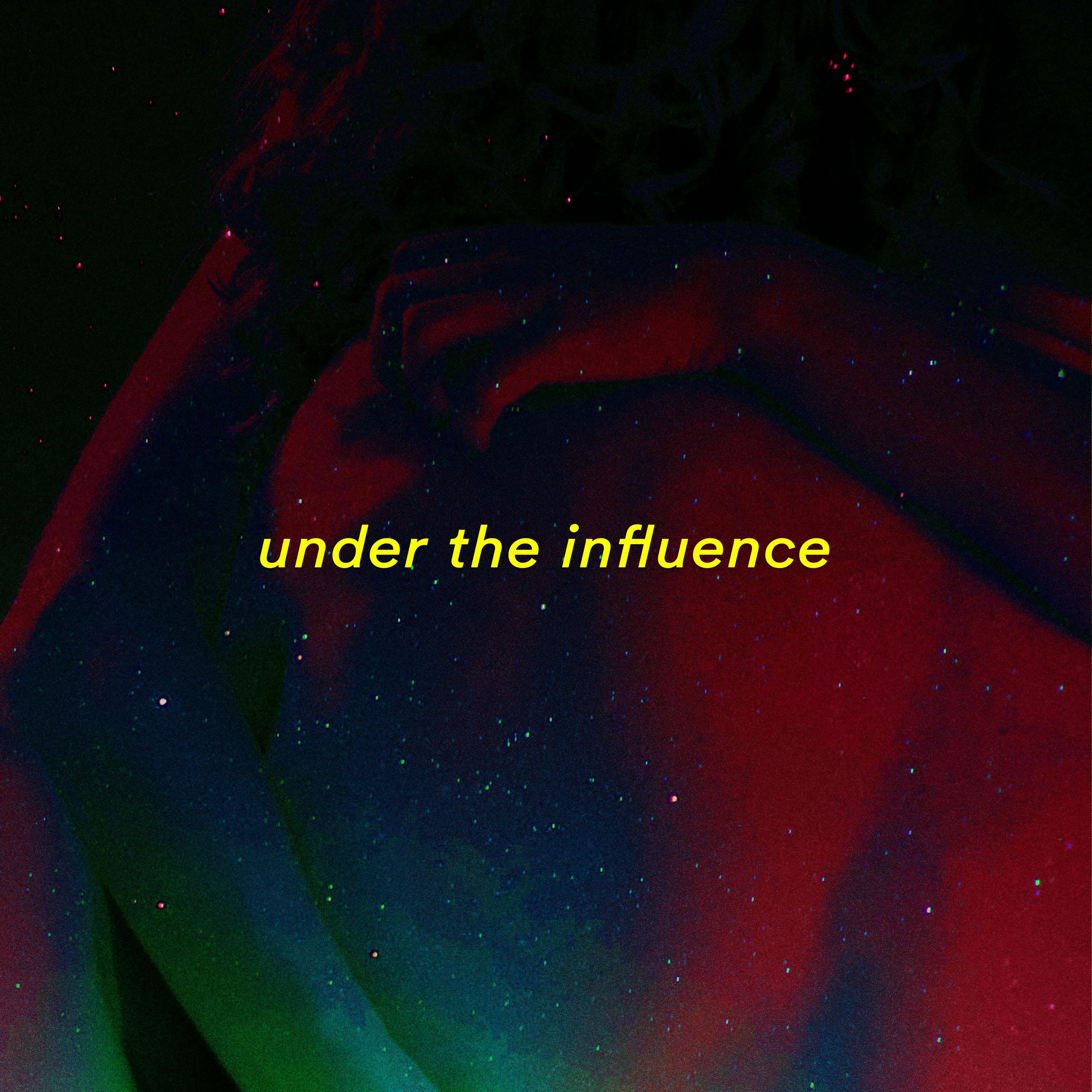 under the influence