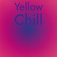 Yellow Chill