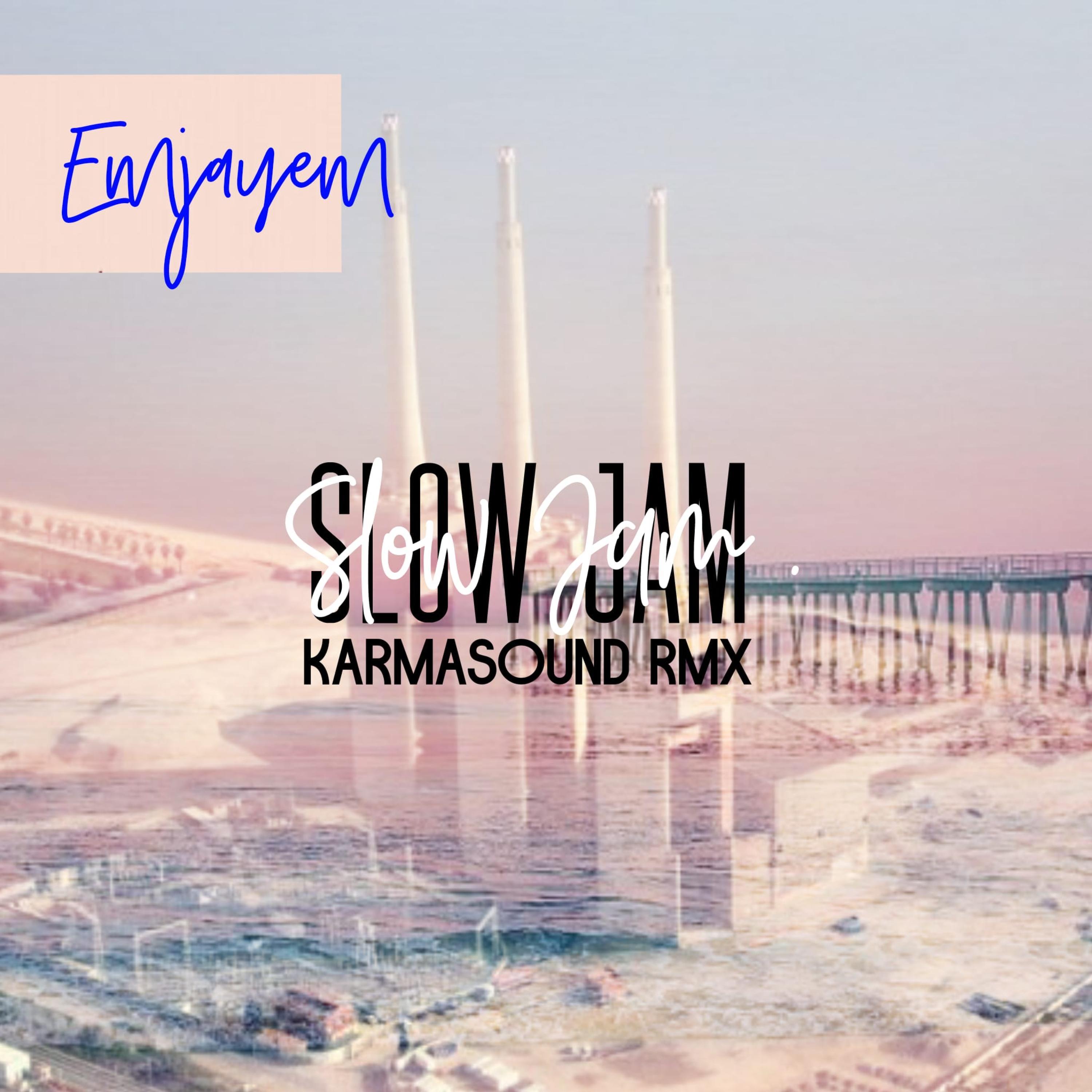 slow-jam-karmasound-remix-karmasound-remix-emjayem
