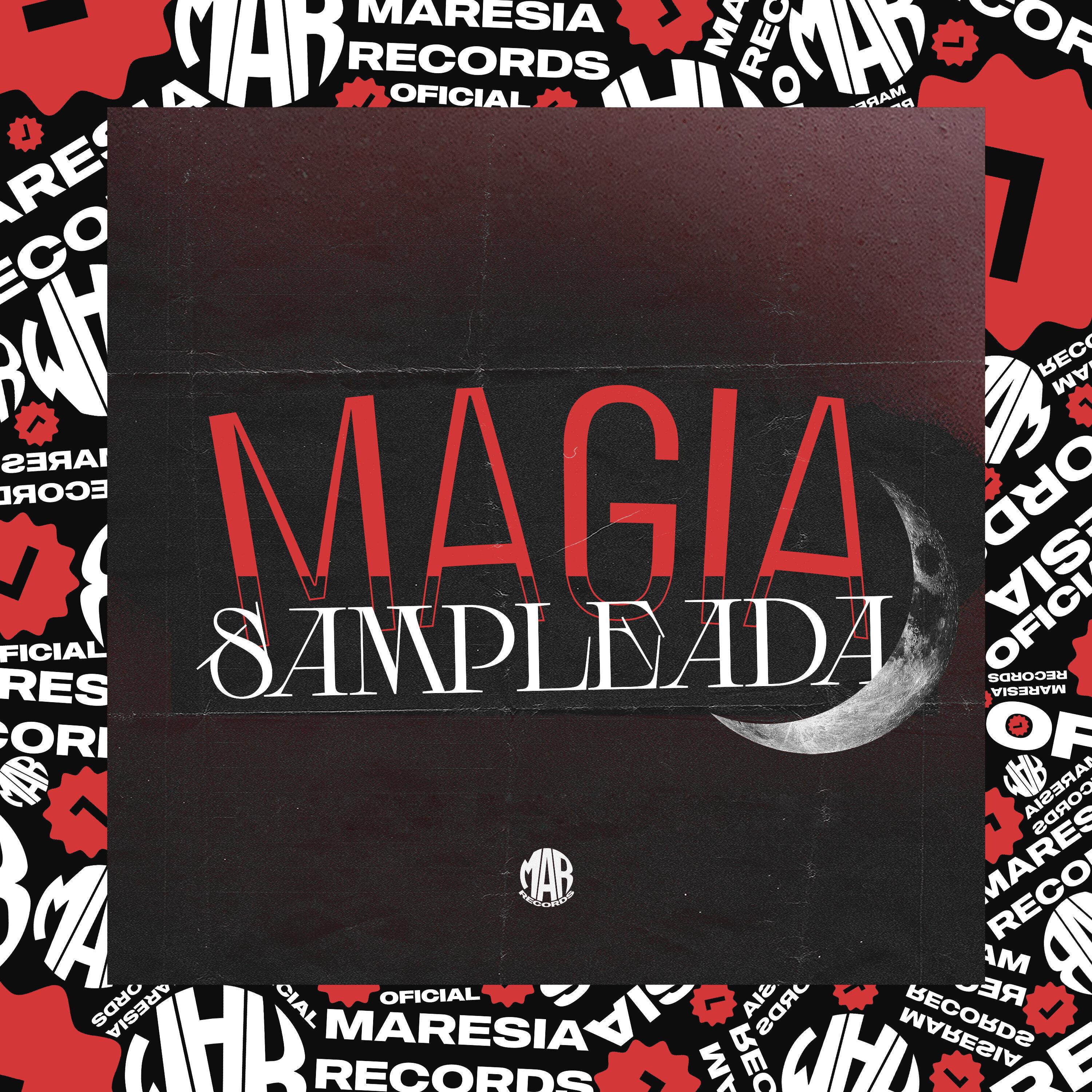 Magia Sampleada (feat. Mc Mascara)