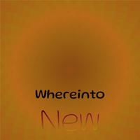 Whereinto New