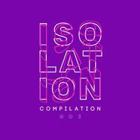 Isolation Compilation, Vol. 001