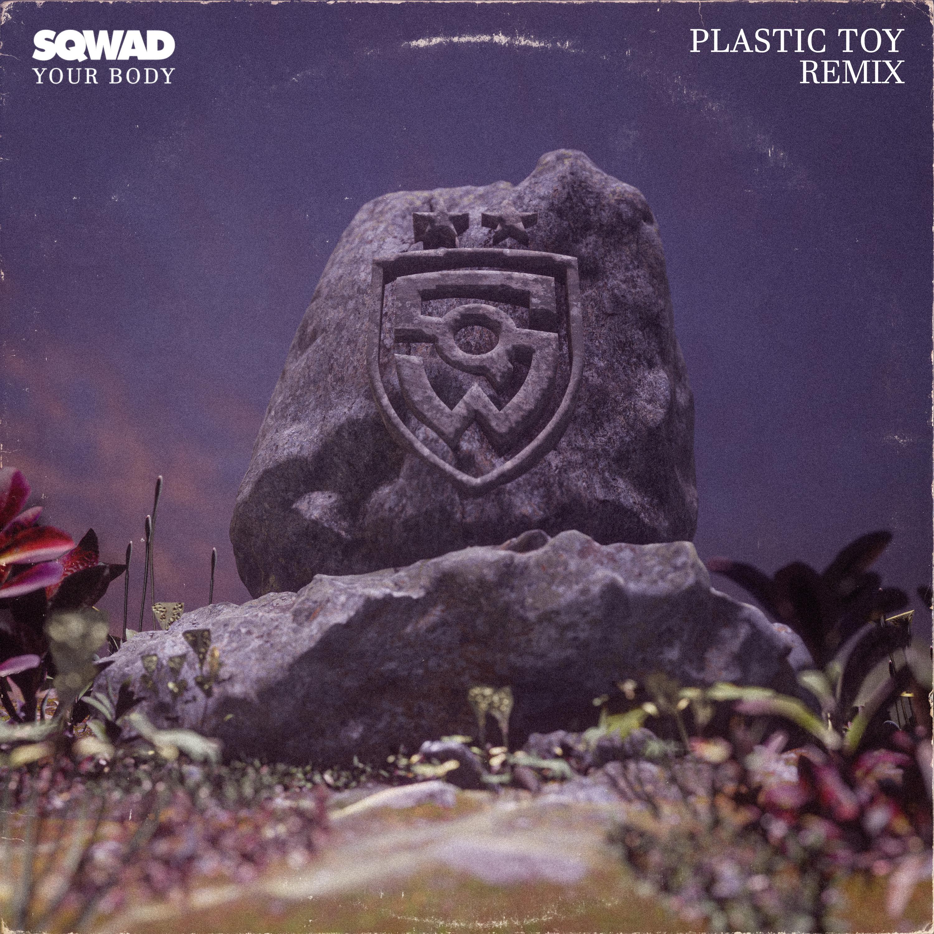 Your Body (Plastic Toy Remix)