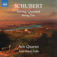 SCHUBERT, F.: String Quintet, D. 956 / String Trio, D. 581 (Aviv Quartet, Peled)