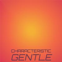 Characteristic Gentle