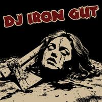 Dj Iron Gut - I Will Rip Your Soul Out