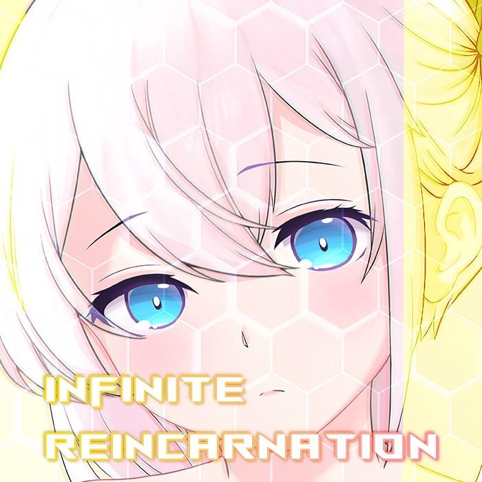 Infinite Reincarnation