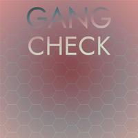 Gang Check