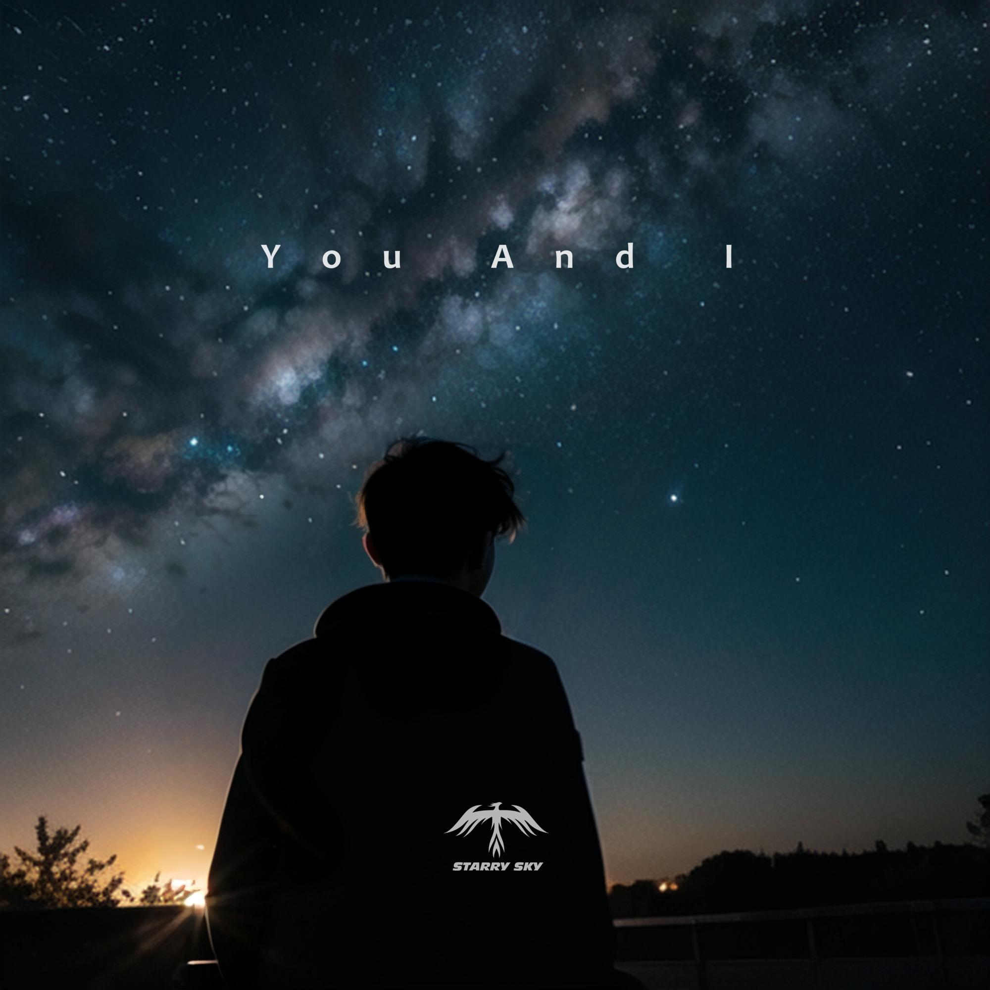 You And I_Starry Sky_U & I | 在线播放_You And I歌词_You And I下载 | 网易云音乐