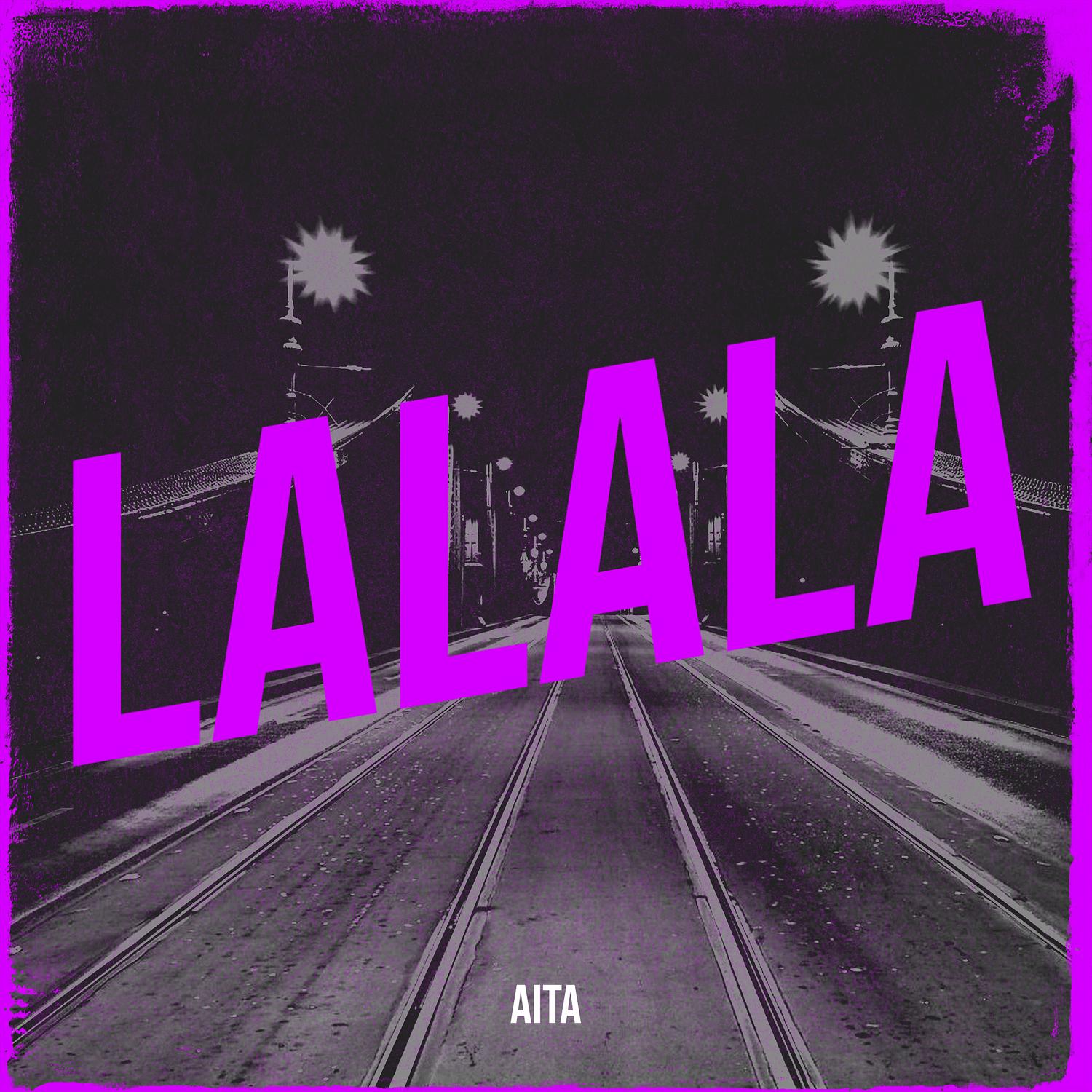 生成外链播放器点击打开客户端lalala歌手：aìta所属专辑：lalala播放收藏