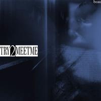 TRY2MEETME