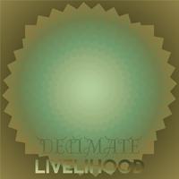 Decimate Livelihood