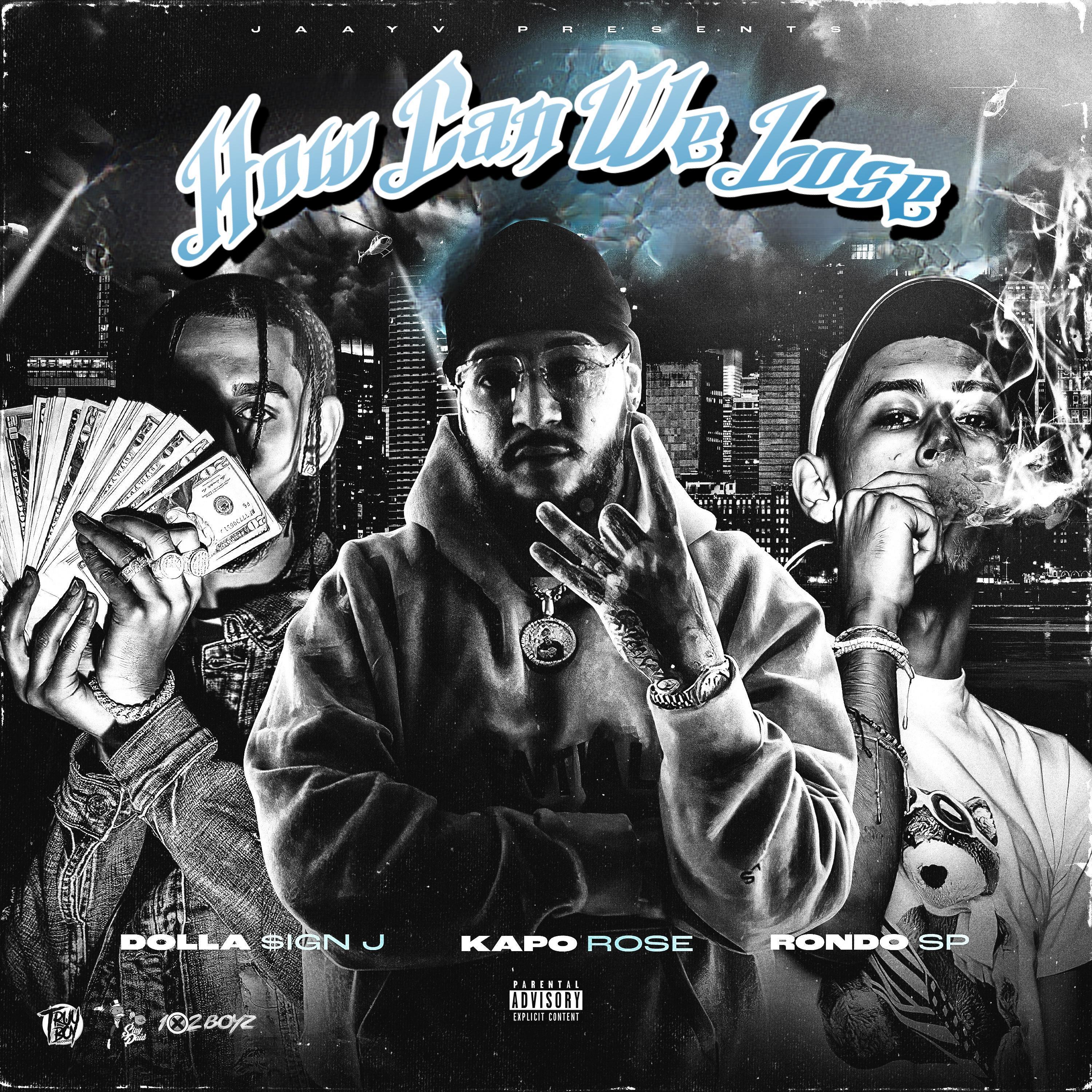How Can We Lose (feat. SJ, RondoSP & Kapo Rose)