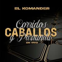 Corridos, Caballos y Parranda