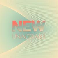 New Unalterable