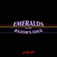 Emeralds (On the Razors Edge)