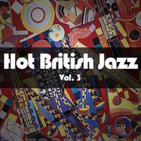 Hot British Jazz, Vol. 3