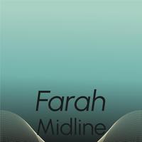 Farah Midline