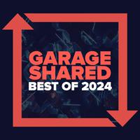 Garage Shared: Best of 2024