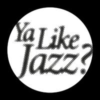 Ya Like Jazz?