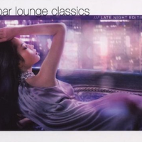 Bar Lounge Classics - Late Night Edition