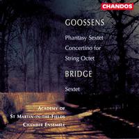 Goossens: Concertino for String Octet, Phantasy Sextet - Bridge: String Sextet