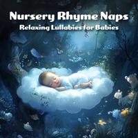 Nursery Rhyme Naps: Relaxing Lullabies for Babies